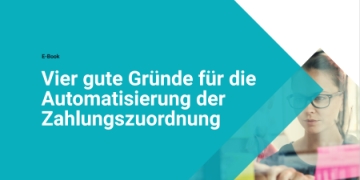 4 gute Gründe für die Automatisierung der Zahlungszurodnung