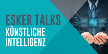 Esker Talks Künstliche Intelligenz