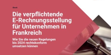 Die verpflichtende E-Rechnungsstellung für Unternehmen in...