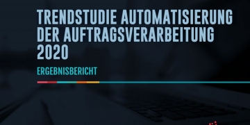 Trendstudie: Automatisierung der Auftragsverarbeitung 2020 - Ergebnisbericht