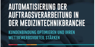 Automatisierung der Auftragsverarbeitung in der Medizinbranche